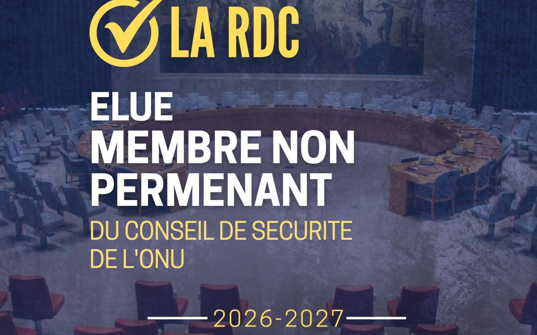 La République Démocratique du Congo élue membre non permanent du Conseil de sécurité pour le mandat 2026-2027